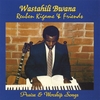 REUBEN KIGAME & FRIENDS: Wastahili Bwana