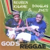 REUBEN KIGAME & DOUGLAS JIVETI: God's Reggae