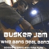 REV. BUSKER: Buskers Jam-Whiz Bang Deal Band
