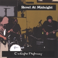 Revel At Midnight : Twilight Highway