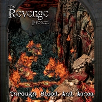The Revenge Project : Through Blood And Ashes