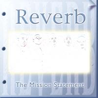 Reverb : The Mission Statement