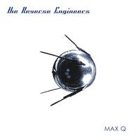 THE REVERSE ENGINEERS: Max Q