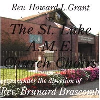 Rev Howard L Grant & St Luke : St Luke AME Church Choirs - Rev Brascomb