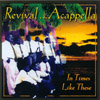 REVIVAL: In Times Like These