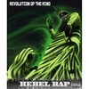 REVOLUTION OF THE MIND: Rebel Rap