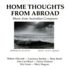ANN CARR-BOYD, ROBERT ALLWORTH, MARY MAGEAU, BETTY BEATH: Home Thoughts from Abroad