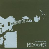 Revolver : Lost In Yesterday