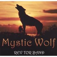 Rev Tor Band : Mystic Wolf
