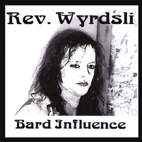 Rev. Wyrdsli : Bard Influence