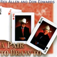 REX ALLEN & DON EDWARDS: A Pair To Draw To