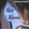 REX HARRIS: American Cowboy