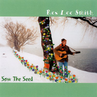 Rex Lee Smith : Sow The Seed