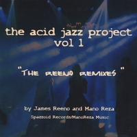 Mano Reza & James Reeno : The Acid Jazz Project Remixes, Vol 1
