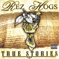 REZHOGS: True Stories