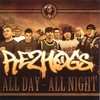 REZHOGS: All Day All Night