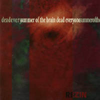 REZIN: Summer of The Braindead Everyone