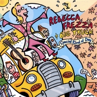 REBECCA FREZZA & BIG TRUCK: Special Kind Of Day