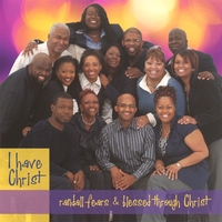 RANDALL FEARS & BLESSED THROUGH CHRIST: I Have Christ