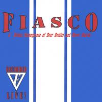 The Fiasco : A Divine Consequence of Beer Bottles and Barre Chords