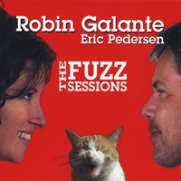 Robin Galante & Eric Pedersen : The Fuzz Sessions