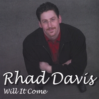 Rhad Davis : Will It Come
