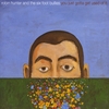 ROBIN HUNTER AND THE SIX FOOT BULLIES: You Just Gotta Get Used of It