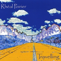 Rheal Poirier : Travelling
