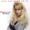 RHEANNE RIVERS(YANCY): Let's get down to it