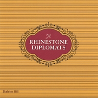 The Rhinestone Diplomats : Skeleton Hill