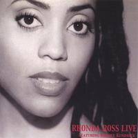 Rhonda Ross : Rhonda Ross Live Featuring Rodney Kendrick