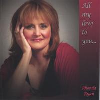 Rhonda Ryan : All My Love to You