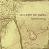 RED HEART THE TICKER: For the Wicked