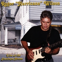 Roger "Hurricane" Wilson : Live At The Stanhope House
