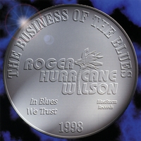 ROGER "HURRICANE" WILSON: Business Of The Blues