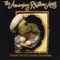The Amazing Rhythm Aces : Chock Full Of Country Goodness
