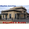 RHYTHM JUNCTION: Ballard's Blues