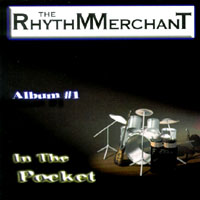 The Rhythm Merchant : Album #1: In the Pocket
