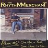 THE RHYTHM MERCHANT: One Man, a Bass, Some Drums and a Mic