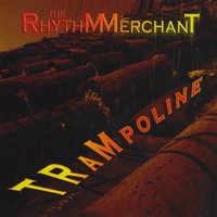 THE RHYTHM MERCHANT: Trampoline