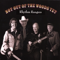 The Rhythm Rangers : Not Out of the Woods Yet