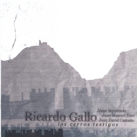 Ricardo Gallo : Los Cerros Testigos