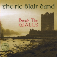 THE RIC BLAIR BAND: Break the Walls
