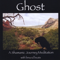 Richard Ball : Ghost: A Shamanic Journey Meditation
