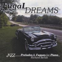 Richard Bellak : Fugal Dreams