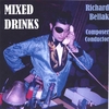 RICHARD BELLAK: Mixed Drinks