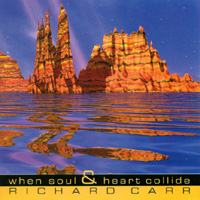Richard Carr : When Soul & Heart Collide