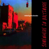 Richard Gsottschneider : Somewhere in Baltimore