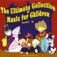 Various Artists : The Ultimate Collection of Music for Children, Vol.1