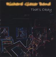 RICHARD GLASER BAND: That's Okay